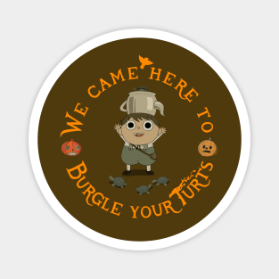 Burgle your turts Magnet